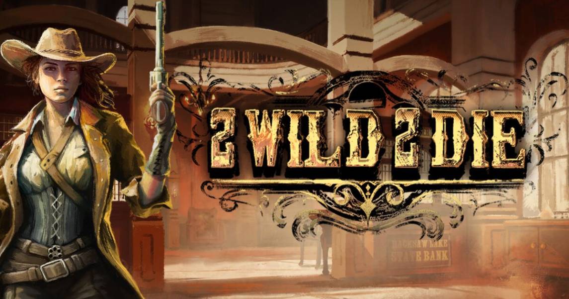 2 Wild 2 Die