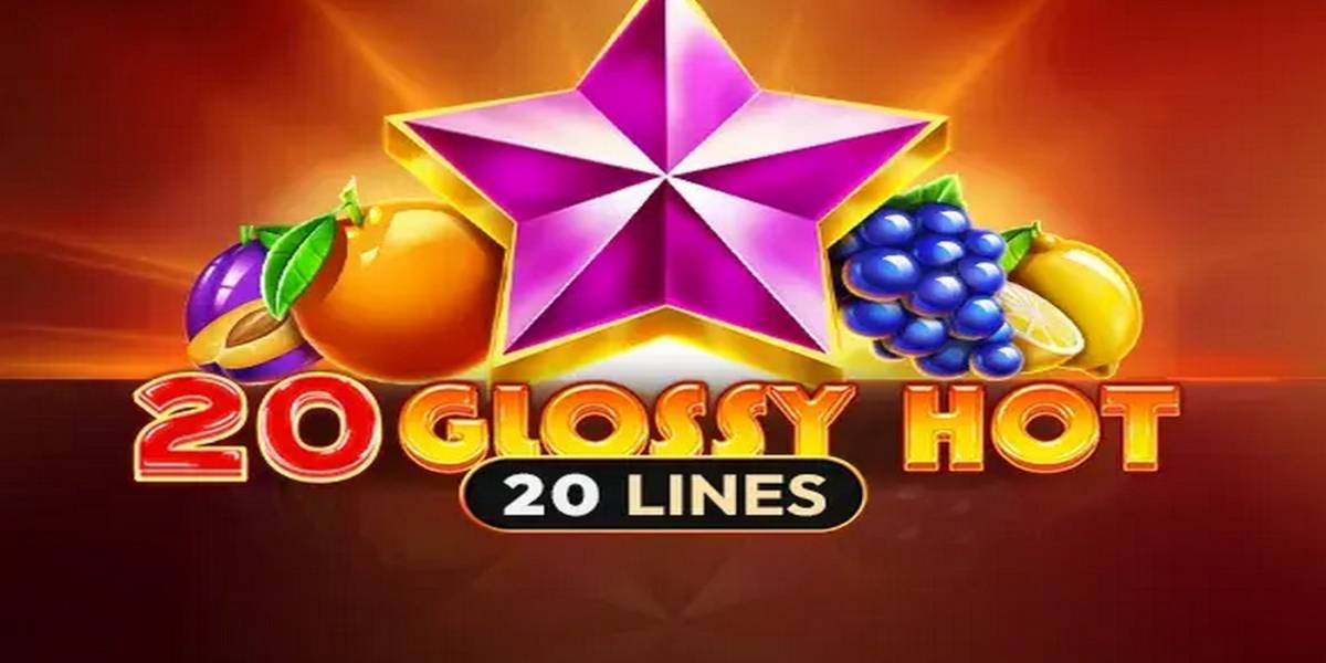 20 Glossy Hot