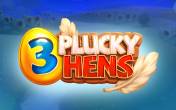 Slot 3 Plucky Hens