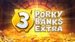 Slot 3 Porky Banks Extra