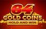 Slot 64 Gold Coins Hold and Win