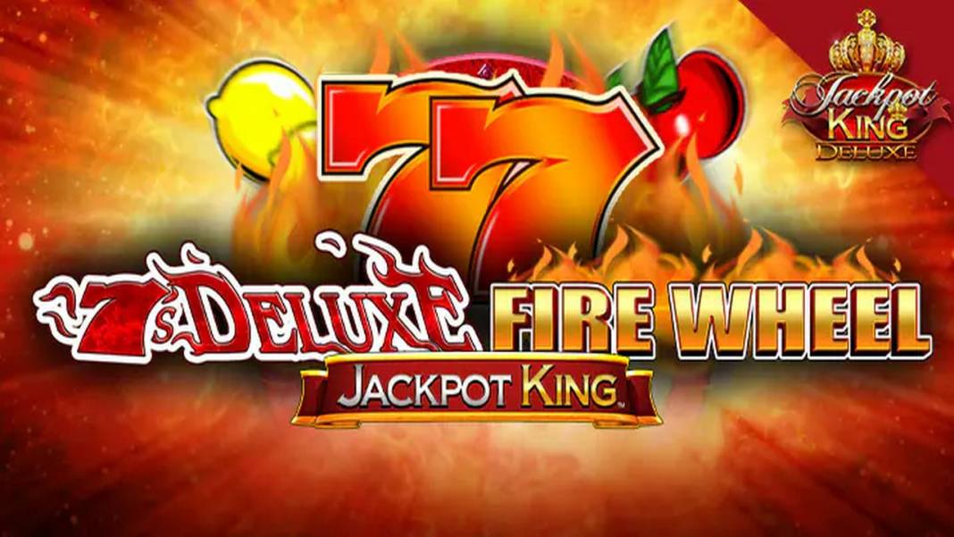 7s Deluxe Fire Wheel Jackpot King