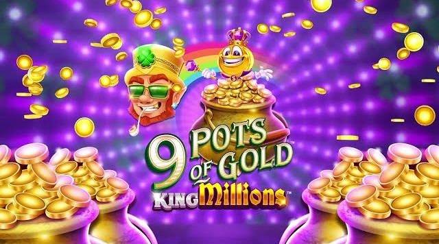 9 Pots of Gold: King Millions