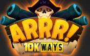 Slot ARRR! 10K Ways