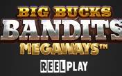 Slot Big Bucks Bandits Megaways