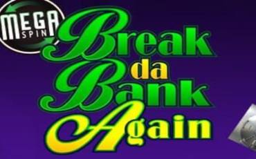 Break da Bank Again - MegaSpin