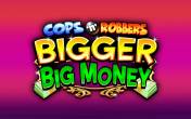 Slot Cops`n`Robbers Bigger Big Money
