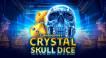 Slot Crystal Skull Dice