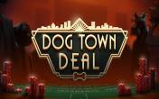Slot Dog Town Deal