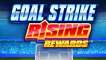 Slot Goal Strike Rising Rewards