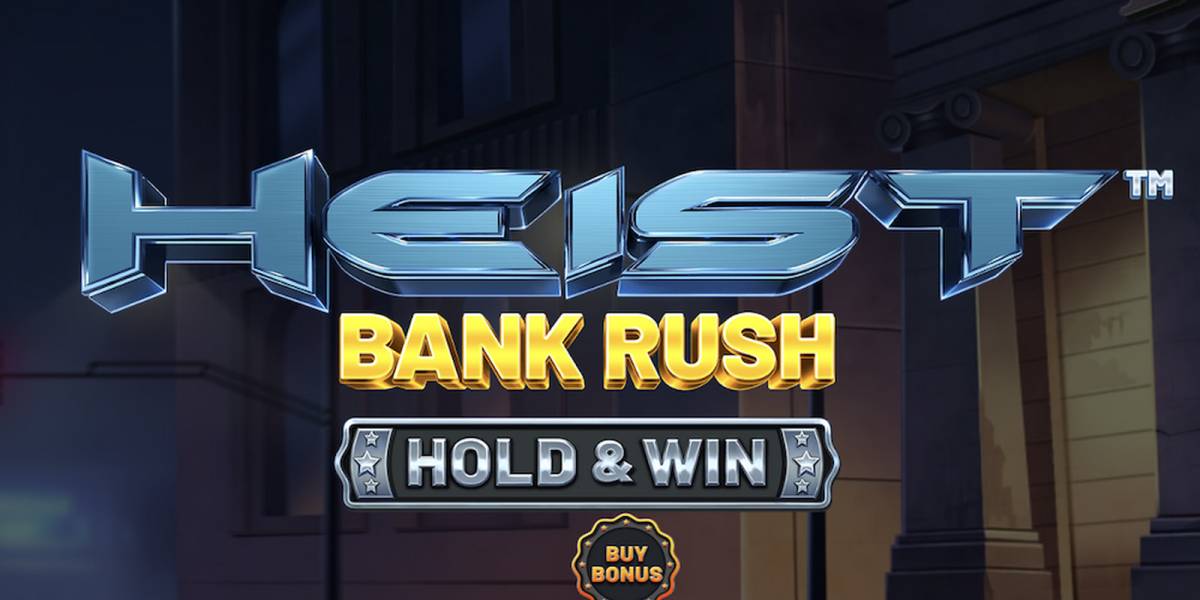 Heist: Bank Rush - Hold&Win