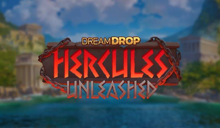 Hercules Unleashed Dream Drop