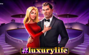 Luxury life