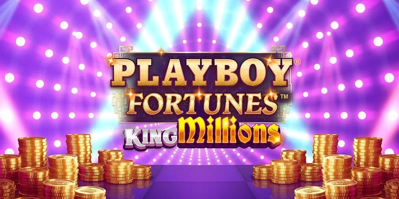 Playboy Fortunes King Millions