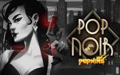 Slot PopNoir
