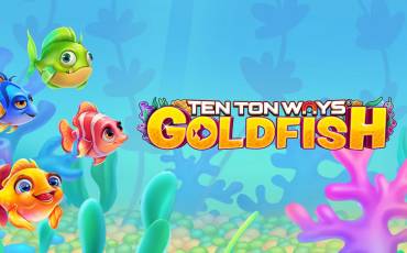 Ten Ton Ways Goldfish